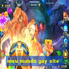 meu mundo gay site